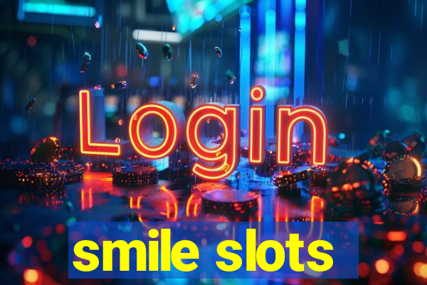 smile slots